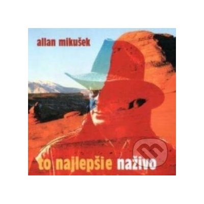 MIKUSEK ALLAN: TO NAJLEPSIE NAZIVO, CD