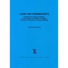 Latin for Pharmacists - Kunešová Květuše, Brožovaná