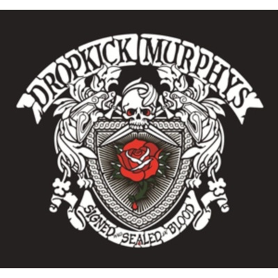 DROPKICK MURPHYS - SIGNED AND SEALED IN BLOOD