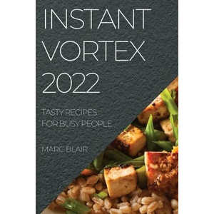 Instant Vortex 2022 | MARC BLAIR (ISBN: 9781804507704)