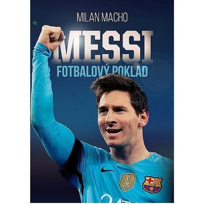 Milan Macho Fotbalový poklad Messi