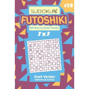 Sudoku Futoshiki - 200 Easy to Master Puzzles 7x7 (Volume 20) | Dart Veider (ISBN: 9781691399093)