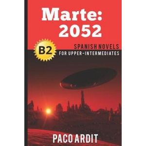 Spanish Novels: Marte: 2052 (ISBN: 9781520122236)