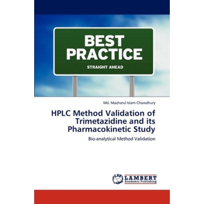 HPLC Method Validation of Trimetazidine and its Pharmacokinetic Study - Chowdhury MD Mazharul Islam