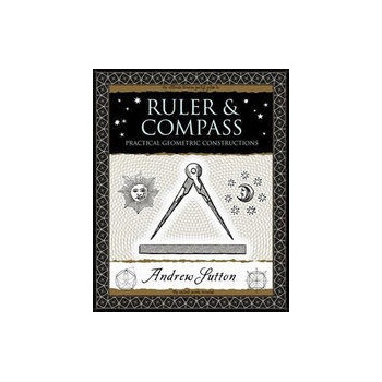 Ruler and Compass - Practical Geometric ConstructionsPaperback