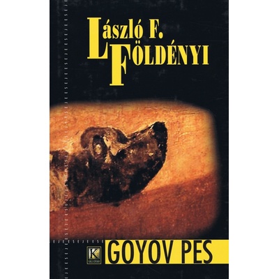 Goyov pes - László F. Földényi