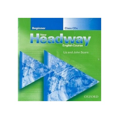 CD: New Headway Beginner Class 2xCD Audio CD - CDs /2/ - John a Liz Soars