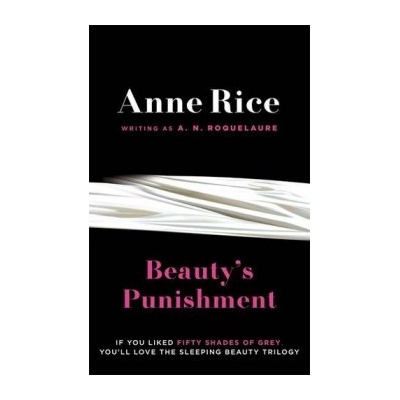 Beauty's Punishment: Number 2 in series - A.N. Roquelaure , Anne Rice