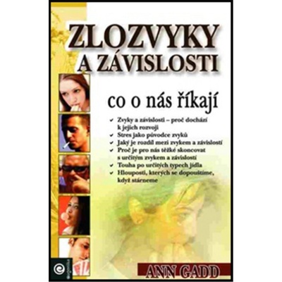 Zlozvyky a závislosti. co o nás říkají - Ann Gadd - Eugenika