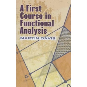 First Course in Functional Analysis | Martin Davis (ISBN: 9780486499833)