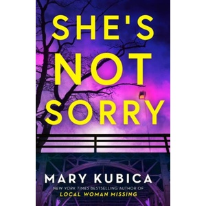She's Not Sorry | Mary Kubica (ISBN: 9781848459243)