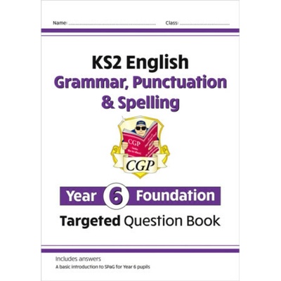 "KS2 English Targeted Question Book: Grammar, Punctuation & Spelling - Year 6 Foundation" - "" ("Books CGP")(Paperback / softback)