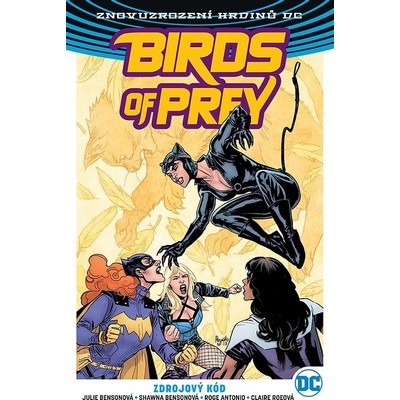 Birds of Prey 2 - Zdrojový kód - Julie Bensonová, Shawná Bensonová