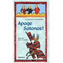 Apage Satanas!