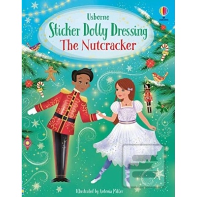 Sticker Dolly Dressing The Nutcracker - Fiona Watt, Antonia Miller