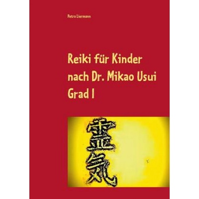 Reiki fur Kinder nach Dr. Mikao Usui | Petra Liermann