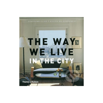 The Way We Live: In the City