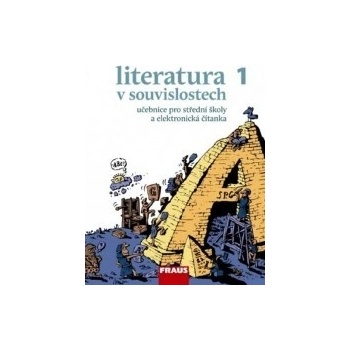 Literatura v souvislostech 1 - učebnice pro střední školy a - Novotný Jiří a kolektiv