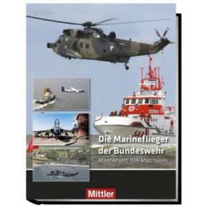 Die Marineflieger der Bundeswehr | Ulf Kaack (ISBN: 9783813209785)