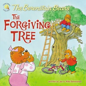 Berenstain Bears and the Forgiving Tree | Jan Berenstain, Mike Berenstain (ISBN: 9780310720843)