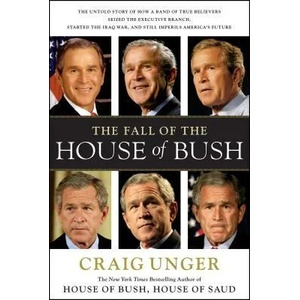 Fall of the House of Bush | Craig Unger, Unger (ISBN: 9781451655056)