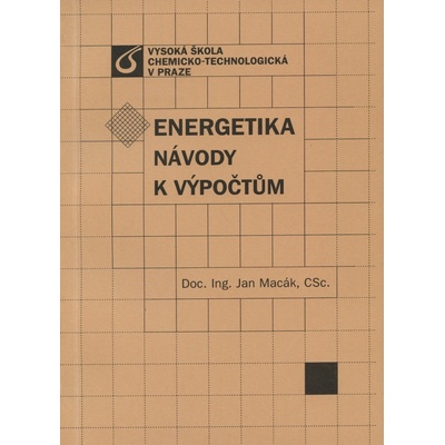 Energetika: Návody k výpočtům Jan Macák