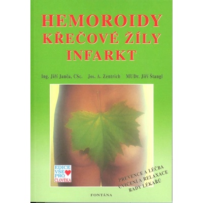 Hemoroidy, křečové žíly, infarkt