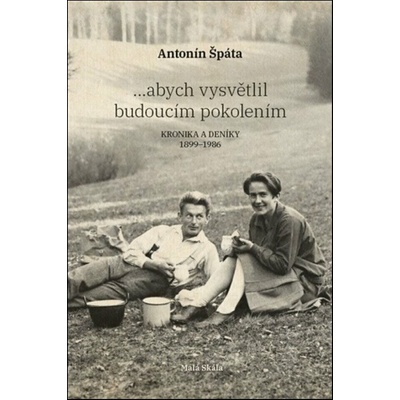 ...abych vysvětlil budoucím pokolením