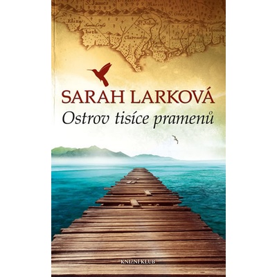 Karibská sága: Ostrov tisíce pramenů - Sarah Larková