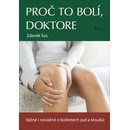 Proč to bolí, doktore