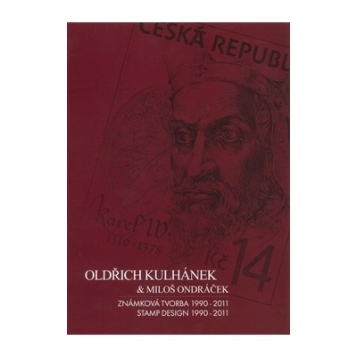 Oldřich Kulhánek a Miloš Ondráček - Známková tvorba 1990-2011