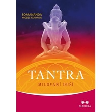 Tantra - Milování duší - Moses Maimon Somananda