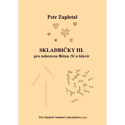 Zapletal Petr Skladbičky III. pro zobcovou flétnu a klavír