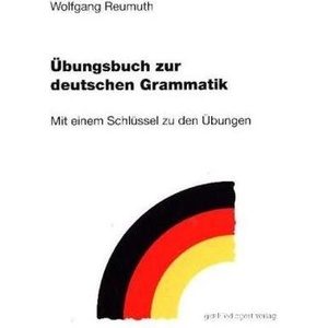Übungsbuch zur deutschen Grammatik | Wolfgang Reumuth (ISBN: 9783936496482)
