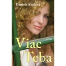 Viac Teba - Daniela Králová