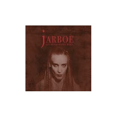JARBOE - SKIN WOMEN BLOOD ROSES LP