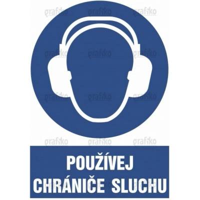 Grafiko | Používej chrániče sluchu - Text obrázku Používej chrániče sluchu, Materiál Plast, Rozměr 297x210mm