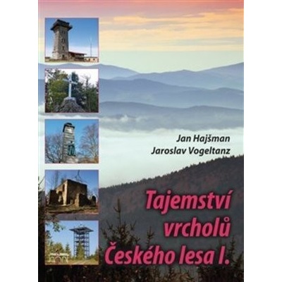 Tajemství vrcholů Českého lesa I.