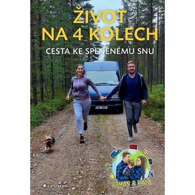 Život na 4 kolech - Cesta ke splněnému snu - Roman & Káťa