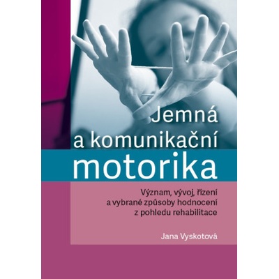 Jemná a komunikační motorika