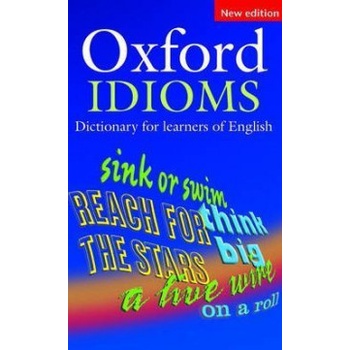 Oxford Idioms Dictionary for Learners 2nd Edition