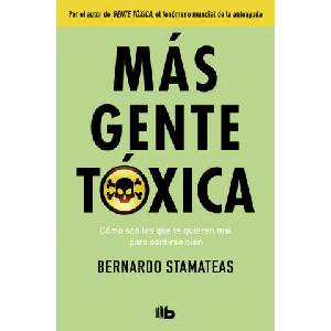 MÁS GENTE TÓXICA | BERNARDO STAMATEAS (2018)