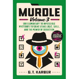 Murdle: Volume 3 | G. T. Karber (ISBN: 9781250892331)