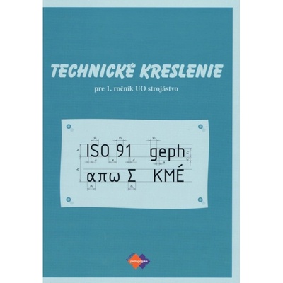Technick é kreslenie pre 1.roč.OU 24 Strojárstvo