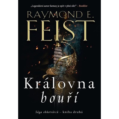 Sága ohňotvůrců: Královna bouří - Raymond E. Feist