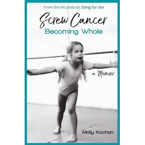 Screw Cancer: Becoming Whole | Nikki Boyer (2020)