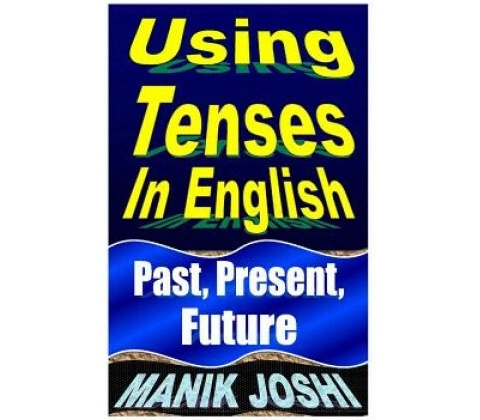 Using Tenses In English
