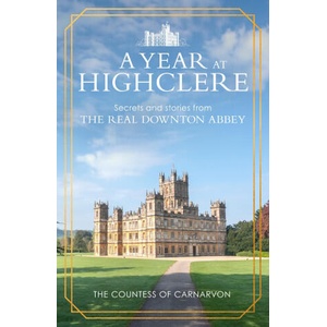 A Year At Highclere | The Countess of Carnarvon (ISBN: 9781529963939)