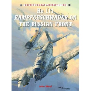 He 111 Kampfgeschwader on the Russian Front | John Weal (2013)