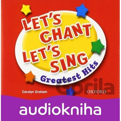 Let´s Chant, Let´s Sing Greatest Hits Audio CDs /3/ - Caroline Graham